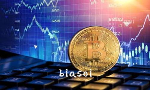 biasoi